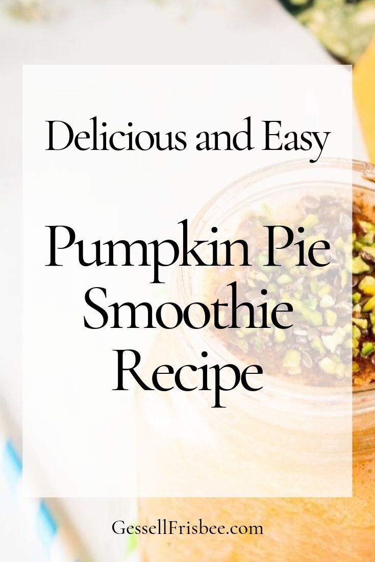 Pumpkin Spice Smoothie Recipe | Gessell Frisbee
